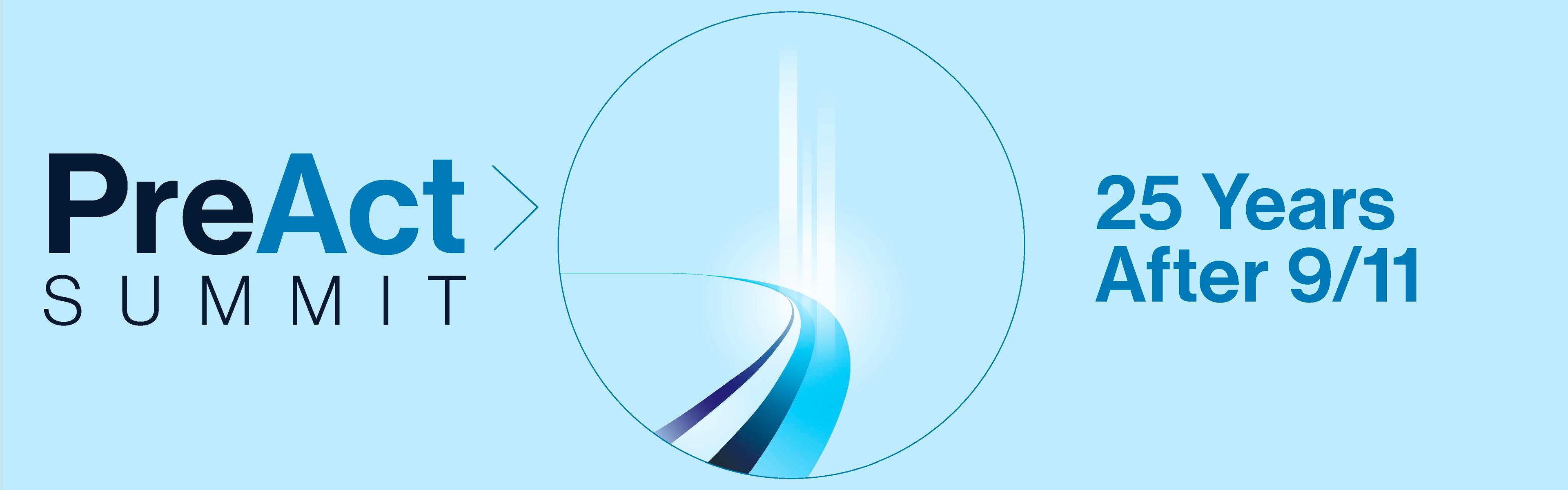 PreAct Summit
25 Years After 9/11